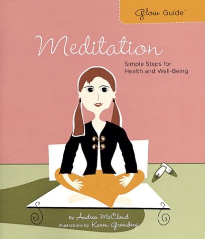 Stock image for Glow Guide: Meditation: Simple Steps for Health and Well-Being for sale by SecondSale