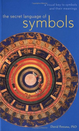 9780811838214: SECRET LANGUAGE OF SYMBOLS ING: A Visual Key to Symbols and Their Meaning