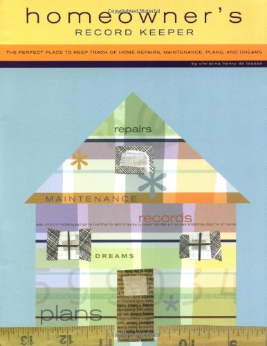Beispielbild fr Homeowner's Record Keeper: The Perfect Place to Keep Track of Home Repairs, Maintenance, Plans, and Dreams zum Verkauf von SecondSale