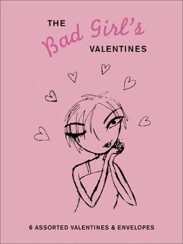 9780811838719: Valentine's Card: Bad Girl: 6 Assorted Valentines and Envelopes
