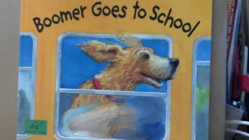 Beispielbild fr Boomer Goes to School zum Verkauf von Better World Books