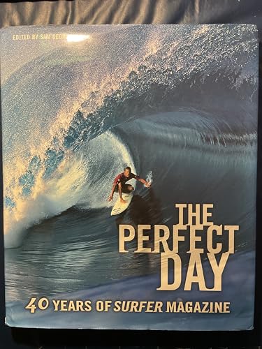 Beispielbild fr The Perfect Day: 40 Years of "Surfer Magazine": 40 Years of "Surfer Magazine" zum Verkauf von WorldofBooks