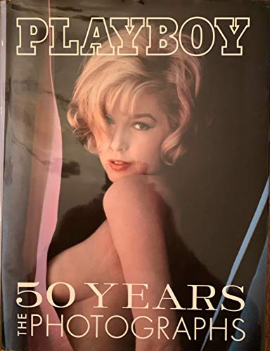 9780811839785: "Playboy": 50 Years - The Photographs