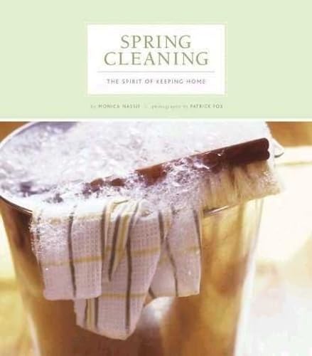 Beispielbild fr Spring Cleaning: The Spirit of Keeping Home zum Verkauf von Wonder Book