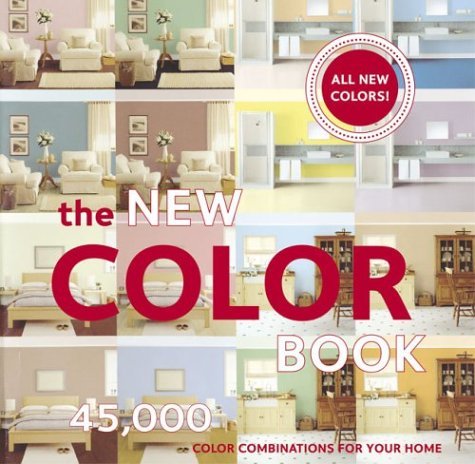 The New Color Book: 45,000 Color Combinations for Your Home - Chronicle Books Staff