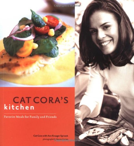 9780811839983: CAT CORA'S KITCHEN ING: Favourite Meals for Family and Friends