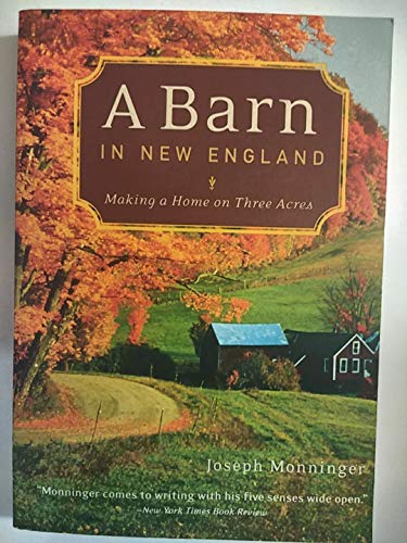Stock image for A Barn in New England: Making a Home on Three Acres for sale by Wonder Book