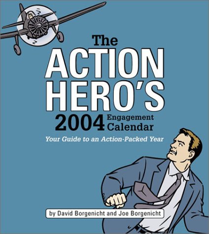 Stock image for The Action Hero's 2004 Engagement Calendar for sale by SecondSale