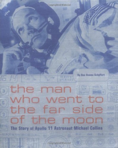 Stock image for The Man Who Went to the Far Side of the Moon : The Story of Apollo 11 Astronaut Michael Collins for sale by Better World Books: West