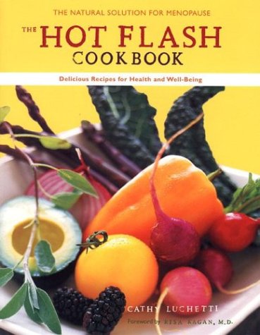 Stock image for The Hot Flash Cookbook: Delicious Recipes for Health and Well-Being through Menopause for sale by SecondSale