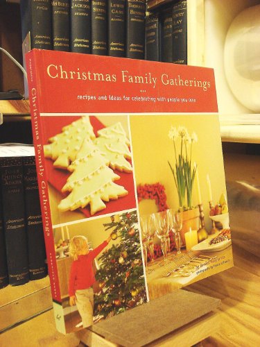 Stock image for Christmas Family Gatherings: Recipes and Ideas for Celebrating with People You Love for sale by Gulf Coast Books