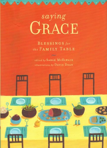 Imagen de archivo de Saying Grace: Blessings for the Family Table a la venta por Andover Books and Antiquities