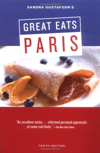 Stock image for Sandra Gustafson's Great Eats in Paris for sale by SecondSale