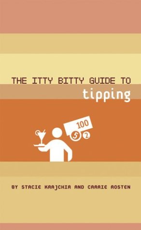 9780811840385: ITTY BITTY GUIDE TO TIPPING, THE