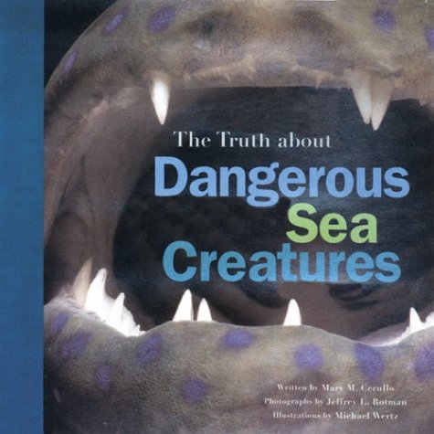 Beispielbild fr The Truth About Dangerous Sea Creatures (Truth About, TRUT) zum Verkauf von More Than Words