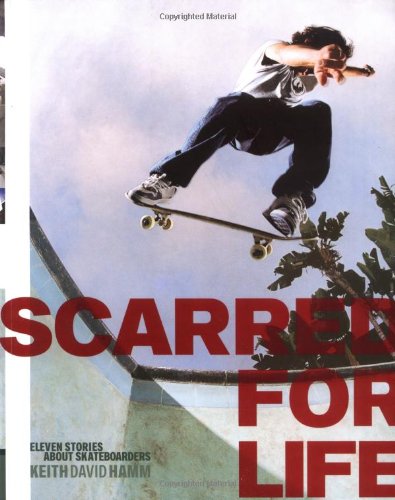 Imagen de archivo de Scarred for Life: Eleven Stories About Skateboarders a la venta por HPB-Ruby