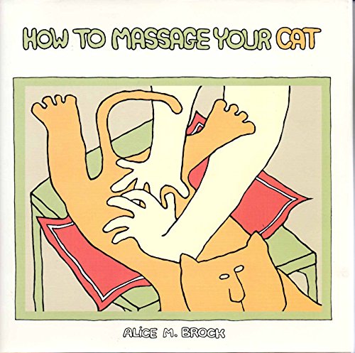 9780811840699: How to Massage Your Cat