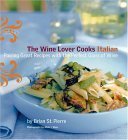 Stock image for The Wine Lover Cooks Italian: Pairing Great Recipes with the Perfect Glass of Wine for sale by SecondSale