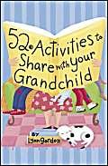 52 Activities to Share with Your Grandchild (9780811841252) by Lynn Gordon