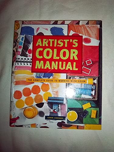 Beispielbild fr Artists Color Manual: The Complete Guide to Working with Color zum Verkauf von Goodwill Books