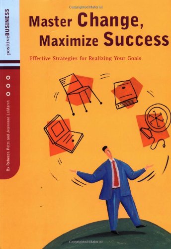 Master Change, Maximize Success (9780811841702) by Potts, Rebecca; LaMarsh, Jeanenne