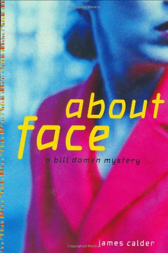 Beispielbild fr About Face: A Bill Damen Mystery zum Verkauf von The Yard Sale Store
