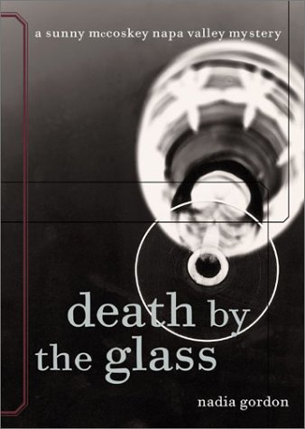 Stock image for Death by the Glass: A Sunny McCoskey Napa Valley Mystery for sale by ThriftBooks-Dallas