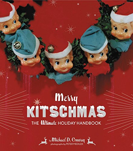 Beispielbild fr Merry Kitschmas: The Ultimate Holiday Handbook zum Verkauf von WorldofBooks