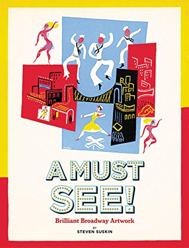 Imagen de archivo de A Must See!: Brilliant Broadway Artwork a la venta por SecondSale