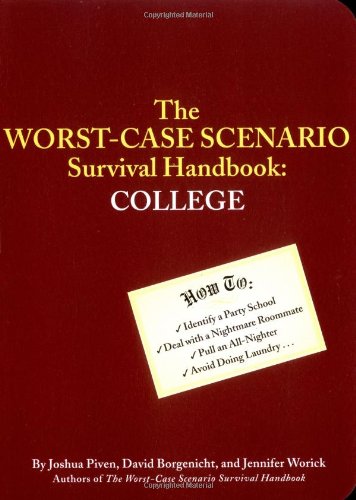Imagen de archivo de The Worst-Case Scenario Survival Handbook: College (Worst-Case Scenario Survival Handbooks) a la venta por WorldofBooks