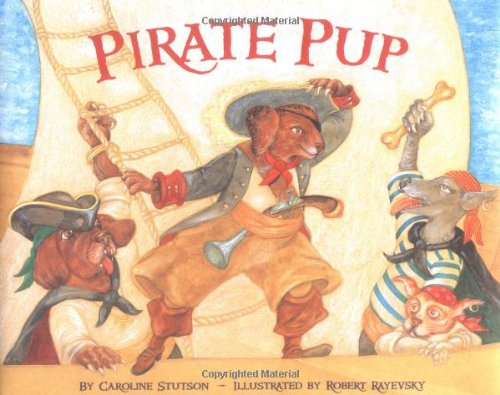 Pirate Pup (9780811842396) by Stutson, Caroline