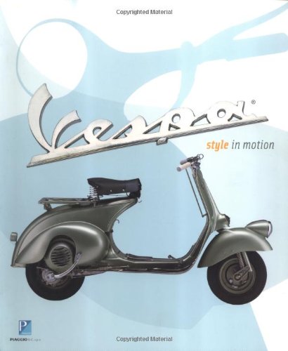 Stock image for Vespa: Style in Motion for sale by ThriftBooks-Atlanta