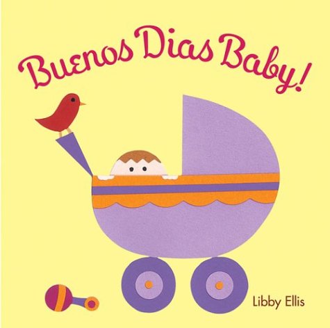 Stock image for Buenos Dias Baby for sale by ThriftBooks-Atlanta