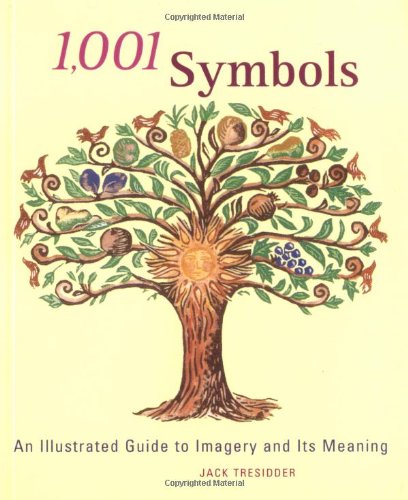 Beispielbild fr 1,001 Symbols: An Illustrated Guide to Imagery and Its Meaning zum Verkauf von SecondSale