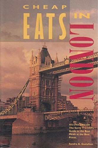 Imagen de archivo de Cheap Eats in London : A Guide to over 100 Inexpensive Restaurants, Pubs, Tearooms, and Wine Bars a la venta por Better World Books