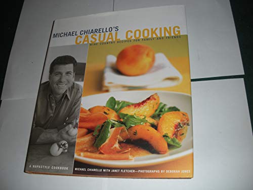 Beispielbild fr Michael Chiarello's Casual Cooking: Wine country recipes for family and friends zum Verkauf von SecondSale