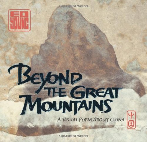 Stock image for Beyond The Great Mountains A Visual POem About China for sale by Nilbog Books