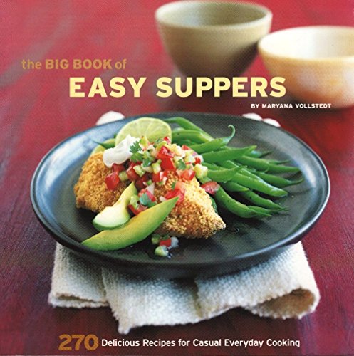 Stock image for The Big Book of Easy Suppers: 270 Delicious Recipes for Casual Everyday Cooking for sale by Your Online Bookstore
