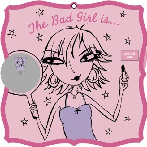 9780811843676: Door Sign LineL: Bad Girl's Social Whirl (Be a Bad Girl)