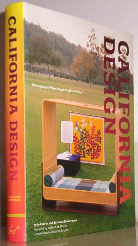 California Design: The Legacy of West Coast Craft and Style (9780811843744) by Suzanne Baizerman; Jo Lauria; Toni Greenbaum