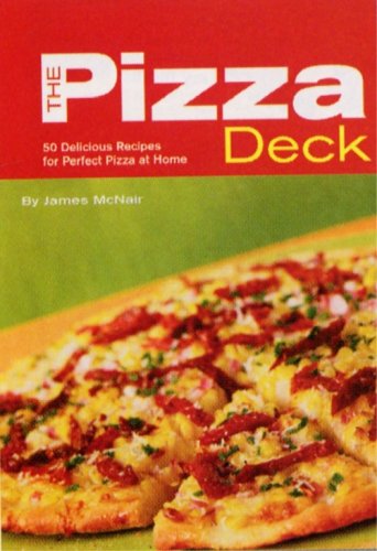 Stock image for The Pizza Deck: 50 Delicious Recipes for Perfect Pizza at Home for sale by Goodwill