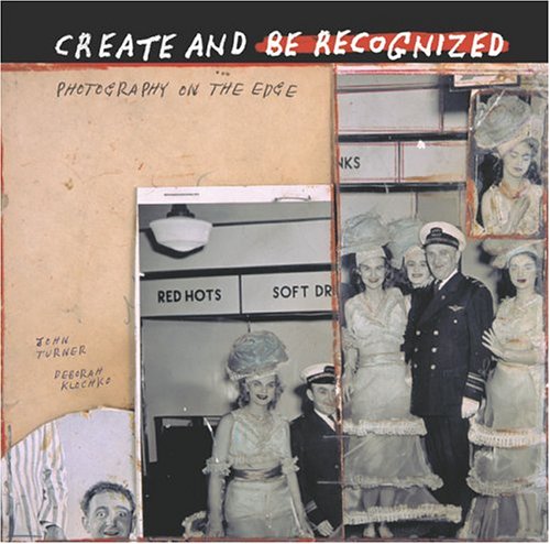 9780811844321: Create and Be Recognized: Photography on the Edge