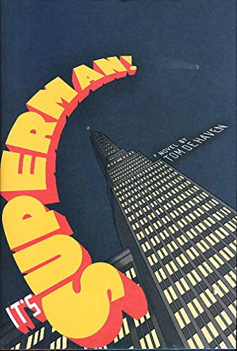 IT'S SUPERMAN! : A NOVEL [SIGNED]