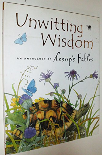 Beispielbild fr Unwitting Wisdom: An Anthology of Aesop's Fables zum Verkauf von SecondSale