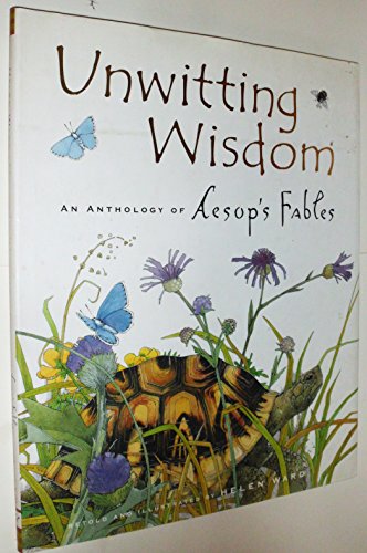 Stock image for Unwitting Wisdom: An Anthology of Aesop's Fables for sale by Your Online Bookstore