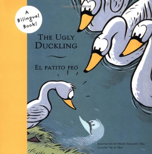 Imagen de archivo de The Ugly Duckling/el Patito Feo : A Bilingual Book! a la venta por Better World Books: West