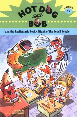 Beispielbild fr Hot Dog and Bob Adventure 2: and the Particularly Pesky Attack of the Pencil People (Adventure 2) (Hot Dog and Bob, HOTD) zum Verkauf von Gulf Coast Books