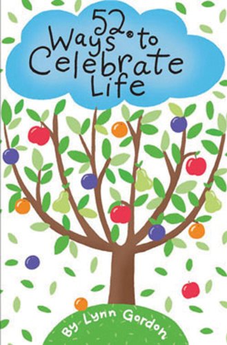 9780811844680: 52 Ways to Celebrate Life
