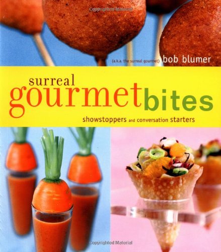 Stock image for Surreal Gourmet Bites: Showstoppers and Conversation Starters for sale by Your Online Bookstore