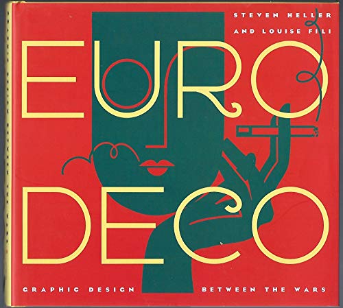 Stock image for Euro Deco: Graphic Design Between the Wars for sale by Once Upon A Time Books